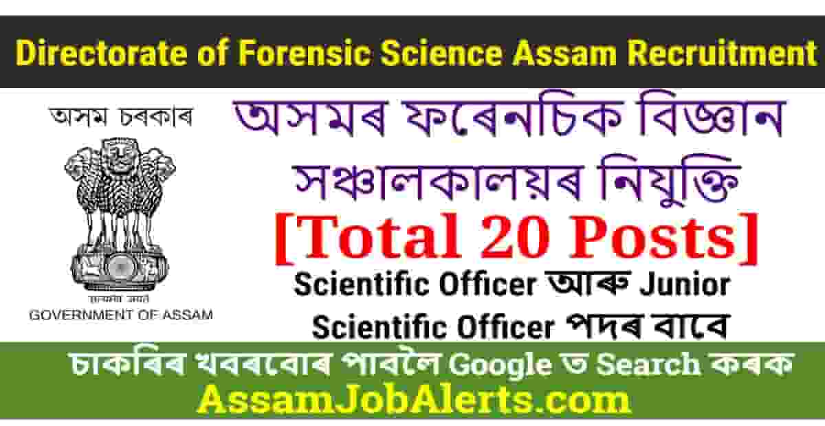 Directorate Of Forensic Science Assam Recruitment - For 20 Posts ...