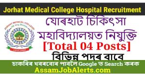 Jorhat Medical College Hospital Recruitment