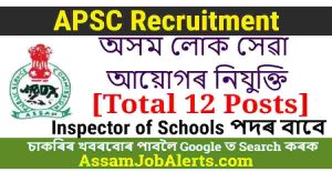 APSC Recruitment For School Inspector