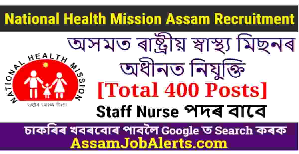 NHM Staff Nurse Recruitment 2023 - For 400 Staff Nurse Post - Assam Job ...