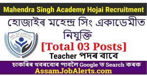 Mahendra Singh Academy Hojai Recruitment
