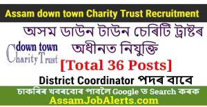 Assam down town Charity Trust Recruitment 2024