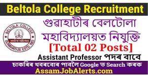 Beltola College Recruitment