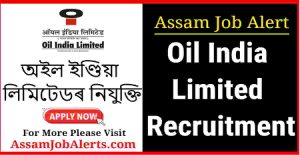 Oil India Limited Duliajan Recruitment