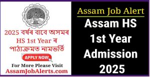 Assam HS 1st Year Admission 2025