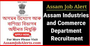 Assam Industries and Commerce Department Recruitment