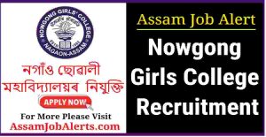 Nowgong Girls College Recruitment