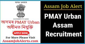 PMAY Urban Assam Recruitment