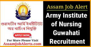 Army Institute of Nursing Guwahati Recruitment