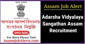 Adarsha Vidyalaya Sangathan Assam Recruitment