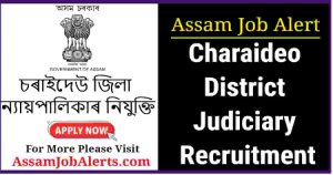 Charaideo District Judiciary Recruitment