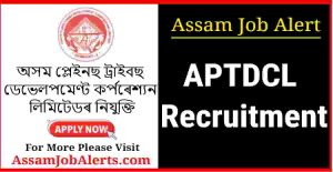 APTDCL Recruitment