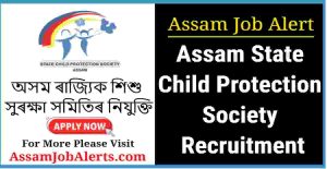 Assam State Child Protection Society Recruitment