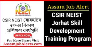 CSIR NEIST Jorhat Skill Development Training Program