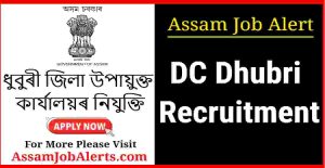 DC Dhubri Recruitment