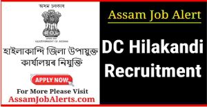DC Hilakandi Recruitment