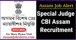 Special Judge CBI Assam Recruitment