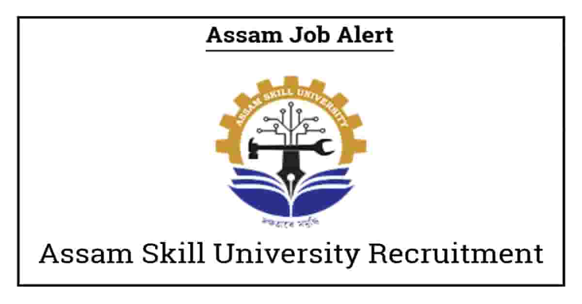 Assam Skill University Recruitment
