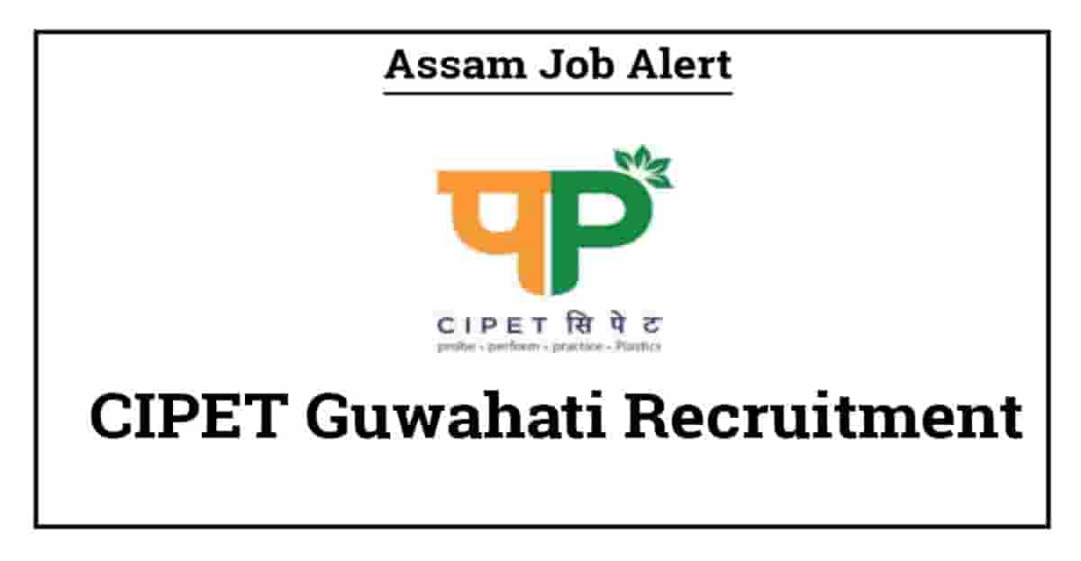 CIPET Guwahati Recruitment
