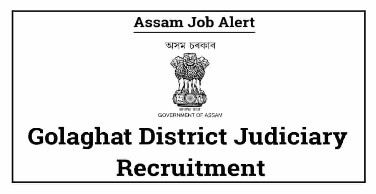 Golaghat District Judiciary Recruitment