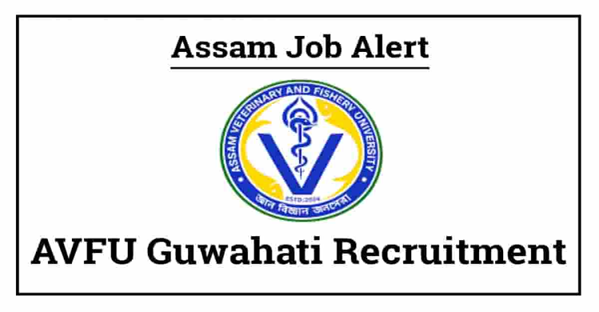 AVFU Guwahati Recruitment