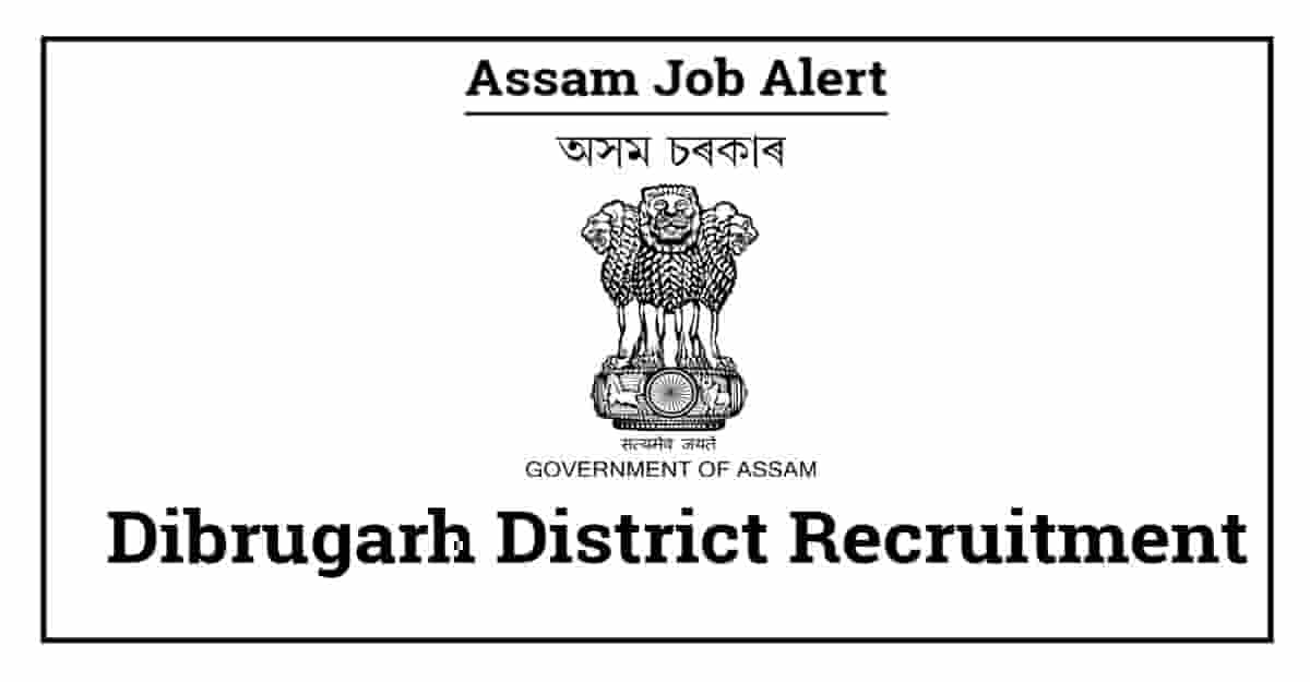 Dibrugarh District Recruitment