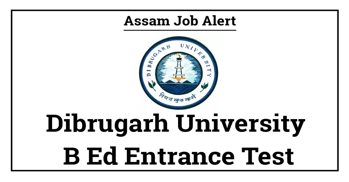 Dibrugarh University B Ed CET