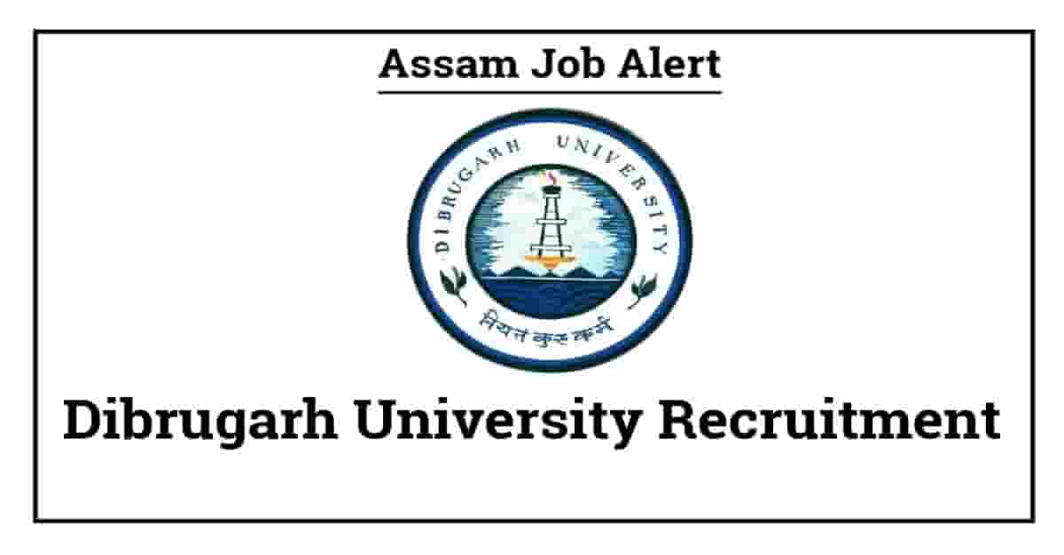 Dibrugarh University Recruitment