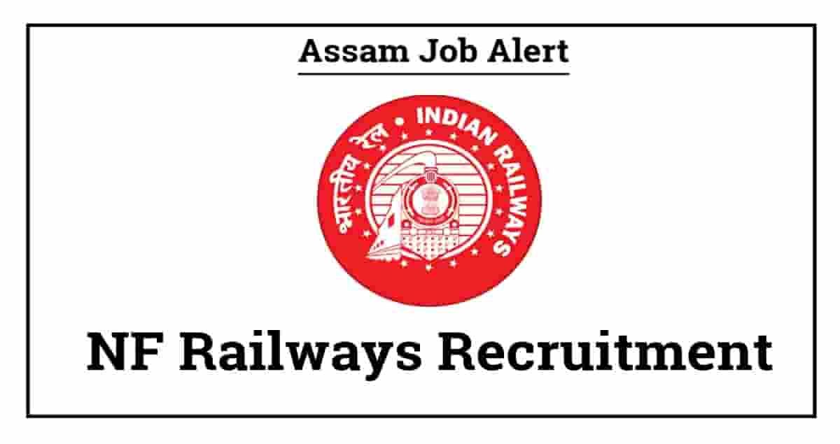 NF Railways Recruitment
