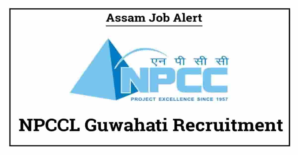NPCCL Guwahati Recruitment