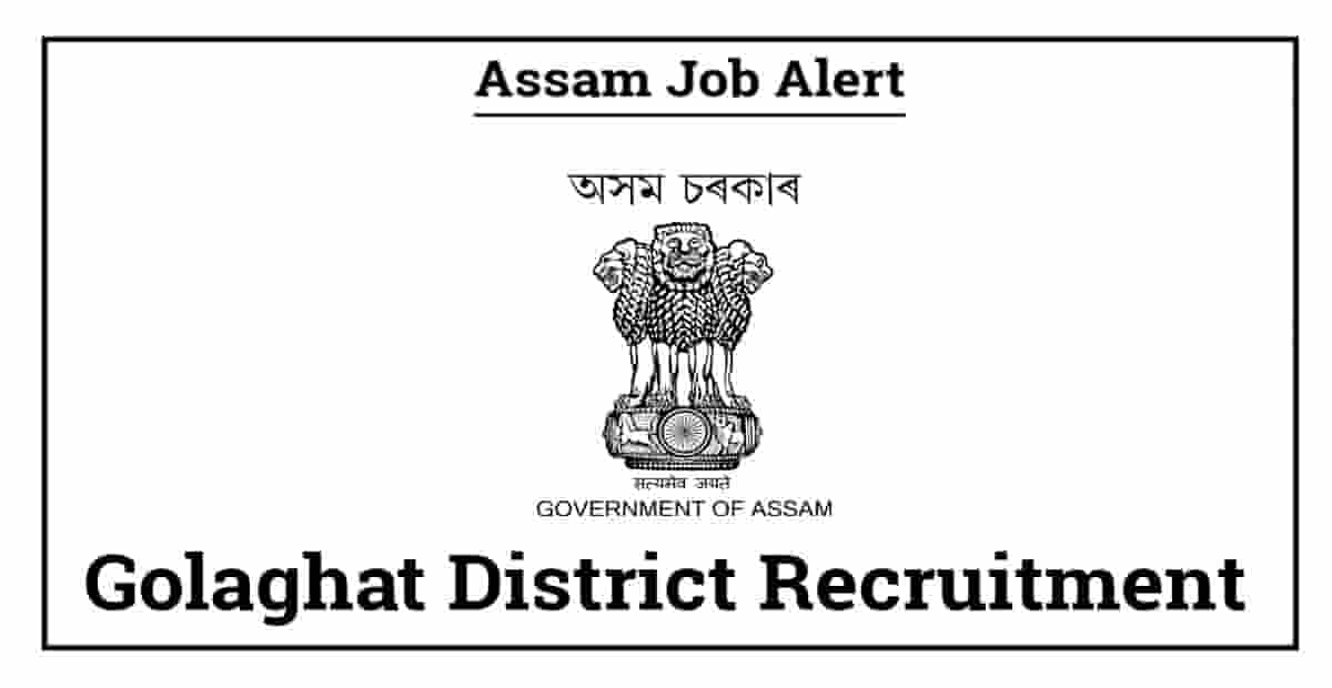 Golaghat District Recruitment