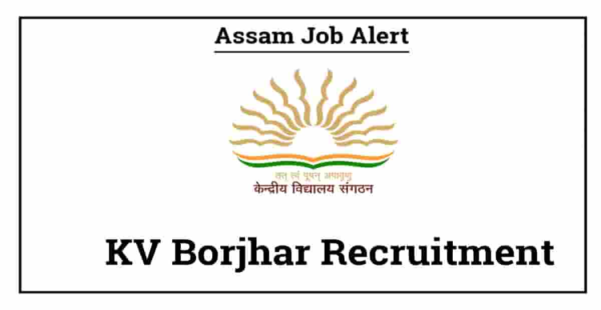 KV Borjhar Recruitment
