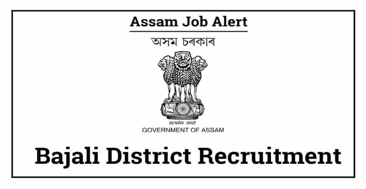 Bajali District Recruitment
