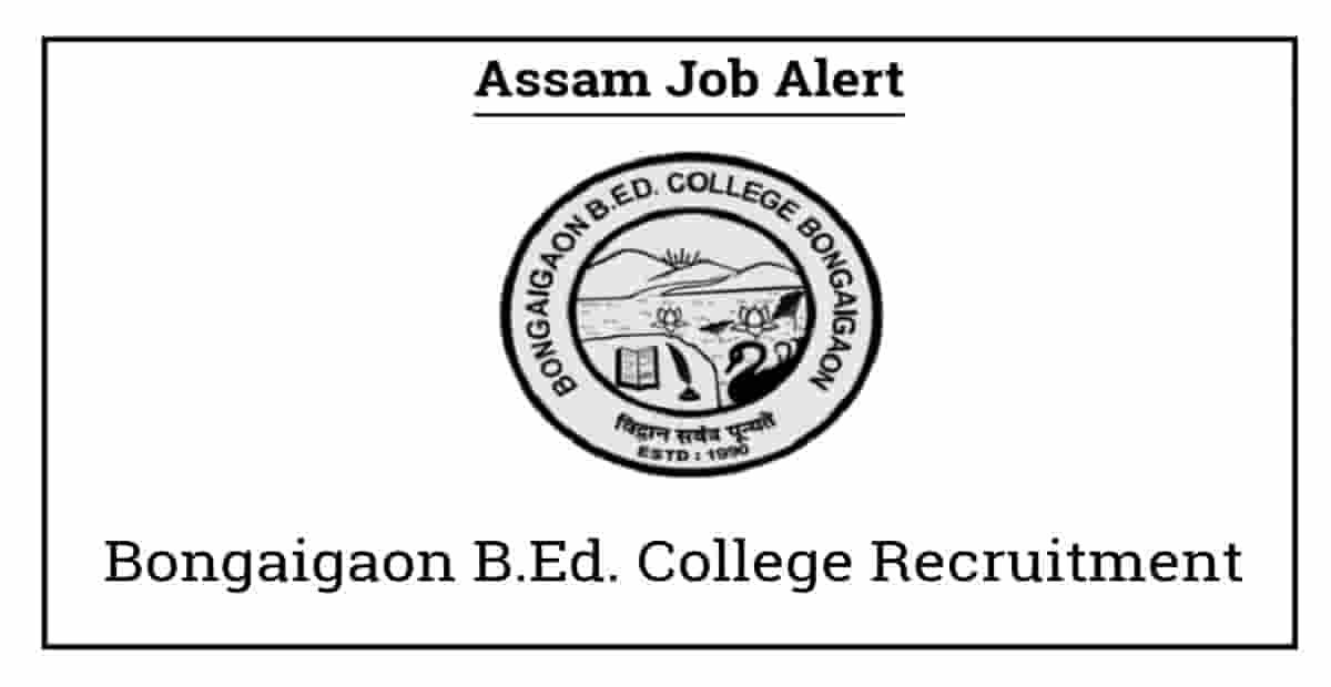 Bongaigaon B.Ed. College Recruitment
