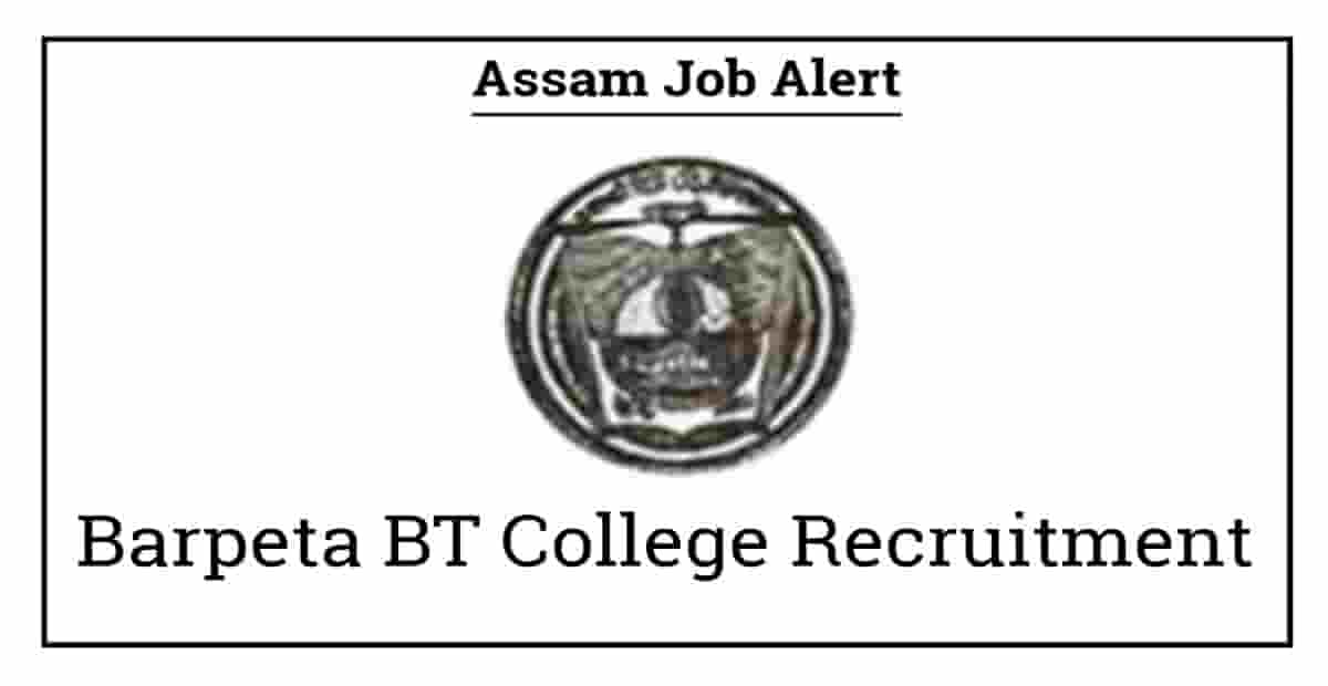Barpeta BT College Recruitment