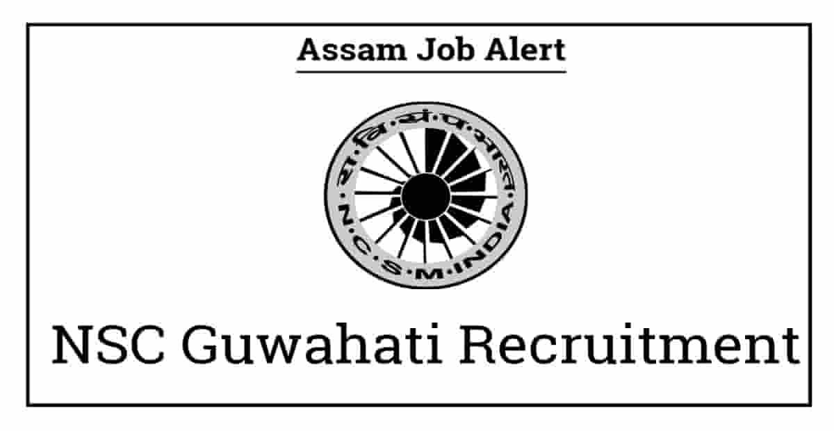 NSC Guwahati Recruitment