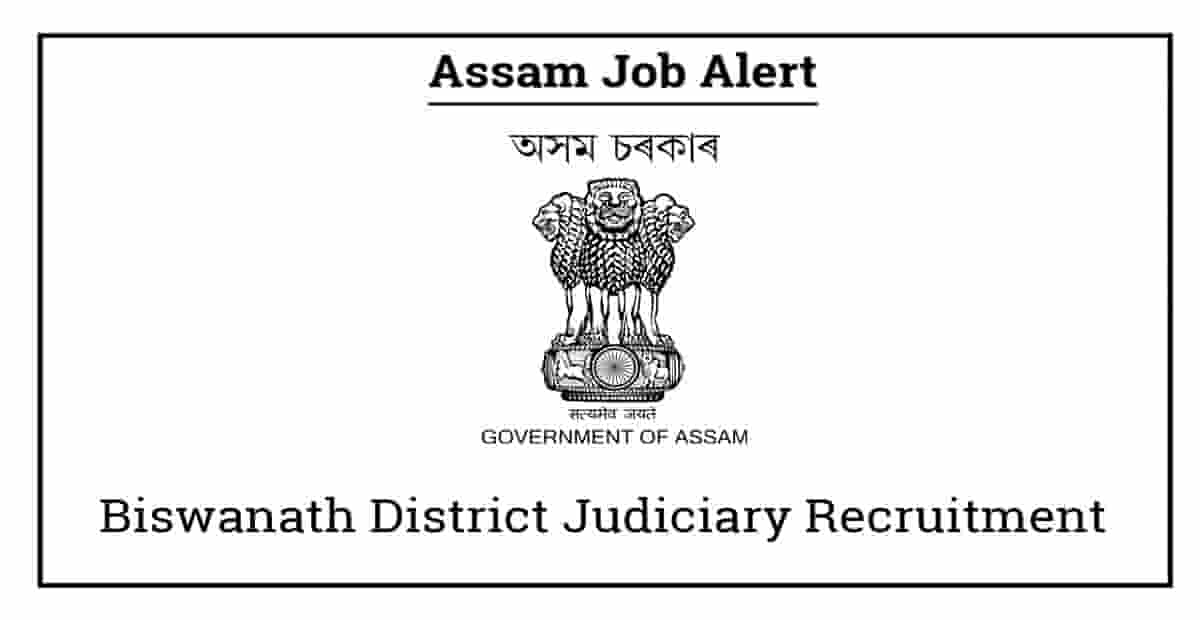 Biswanath District Judiciary Recruitment