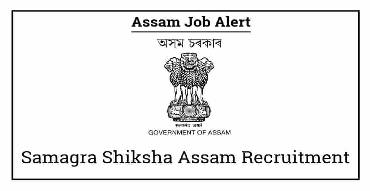 Samagra Shiksha Assam Recruitment